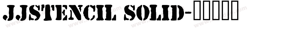 JJStencil Solid字体转换